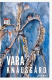 Vara - Karl Ove Knausgard, Litera