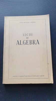 LECTII DE ALGEBRA - VERA MILLER LEBEDEV foto