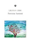 Cumpara ieftin Fericita lumina/Liliana Ursu