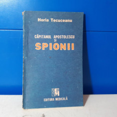 Horia Tecuceanu - Capitanul Apostolescu si spionii / C17