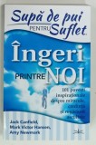SUPA DE PUI PENTRU SUFLET , INGERI PRINTRE NOI de JACK CANFIELD ... AMY NEWMARK , 2021