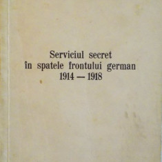 SERVICIUL SECRET IN SPATELE FRONTULUI GERMAN (1914-1918) de H. LANDAU