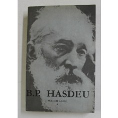 B.P. HASDEU - SCRIERI ALESE , VOLUMUL I , 1968