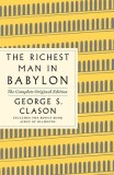 The Richest Man in Babylon: The Complete Original Edition: (plus Bonus Book)