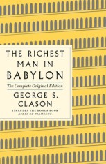 The Richest Man in Babylon: The Complete Original Edition: (plus Bonus Book)