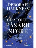 Oracolul pasarii negre/Deborah Harkness