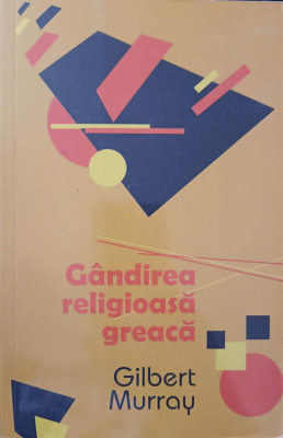 GANDIREA RELIGIOASA GREACA-GILBERT MURRAY foto