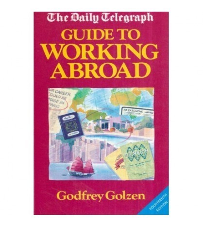 Godfrey Golzen - The Daily Telegraph - Guide to Working Abroad -