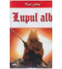 Paul Feval - Lupul alb - 127073