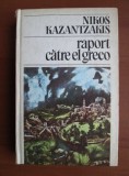 Nikos Kazantzakis - Raport catre El Greco (1986, cotor usor uzat)