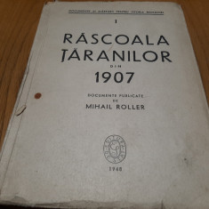 RASCOALA TARANILOR din 1907 - Volumul I - Mihail Roller -1948, 908p.