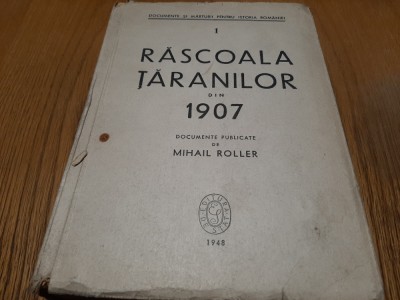 RASCOALA TARANILOR din 1907 - Volumul I - Mihail Roller -1948, 908p. foto