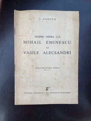 C. Gerota Despre opera lui Mihail Eminescu si Vasile Alecsandri (1943) foto