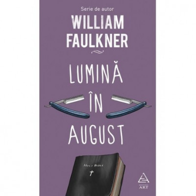 Lumina in august - William Faulkner foto