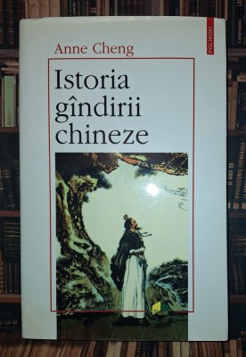 Anne Cheng - Istoria gandirii chineze foto