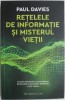 Retelele de informatie si misterul vietii &ndash; Paul Davies