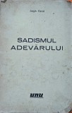 SADISMUL ADEVARULUI - SASA PANA