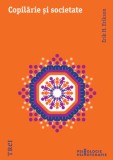 Copilărie şi societate - Erik H Erikson - Editura Trei, Erik H. Erikson