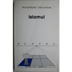 Islamul &ndash; Anne-Marie Delcambre