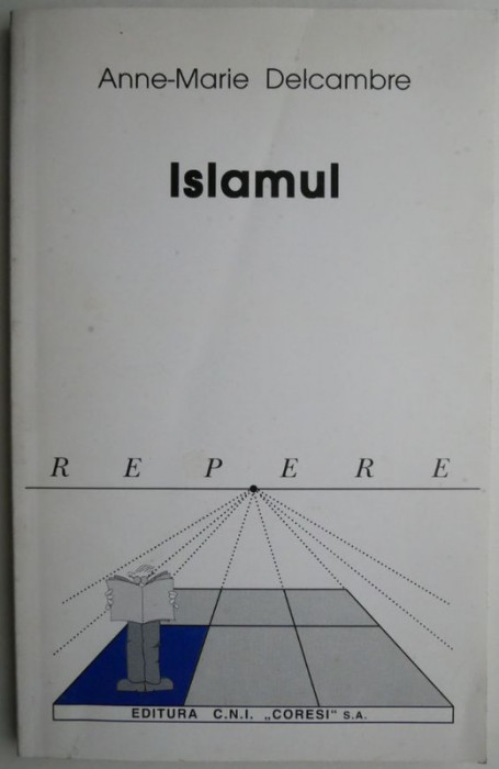 Islamul &ndash; Anne-Marie Delcambre