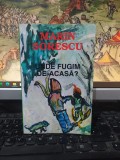 Marin Sorescu, Unde fugim de-acasă?, editura Creuzet, 1996, 156