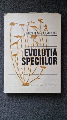 EVOLUTIA SPECIILOR - Nichifor Ceapoiu foto