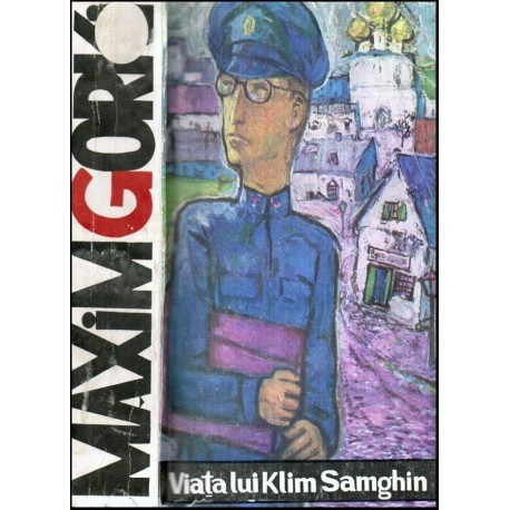 Maxim Gorki - Viata lui Klim Samghin (patruzeci de ani) vol. II - 118959