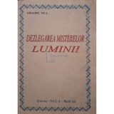 Grigore Nica - Dezlegarea misterelor luminii (Editia: 2006)