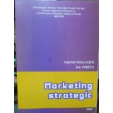 MARKETING STRATEGIC-GABRIEL-PETRU LUCA, ION VERZEA-235512