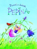Cumpara ieftin Pune-ți o dorință, Pepina! - Paperback brosat - Zora Davidovici - Univers Enciclopedic