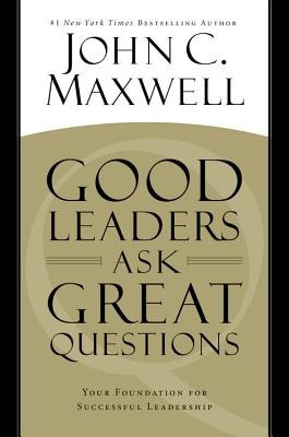 Good Leaders Ask Great Questions: Your Foundation for Successful Leadership foto
