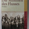 DIE STIMMEN DES FLUSSES ( VOCILE RAURILOR ) von JAUME CABRE , TEXT IN LIMBA GERMANA , 2004