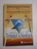 TEMPLUL SCHIMBARII - ELENA COCIS, ERIK BERGLUND