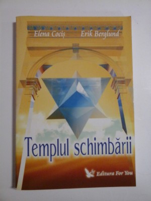 TEMPLUL SCHIMBARII - ELENA COCIS, ERIK BERGLUND foto