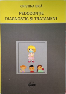 Pedodontie. Diagnostic si Tratament foto
