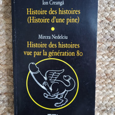 Histoires des histoires vue par la generation 80 Ion Creanga, Mircea Nedelciu