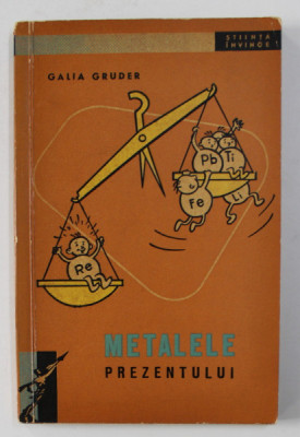 METALELE PREZENTULUI de GALIA GRUDER , 1961 foto