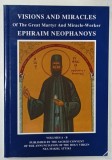 VISIONS AND MIRACLES OF THE GREAT MARTYR AND MIRACLE - WORKER EPHRAIM NEOPHANOYS , ANII &#039;2000