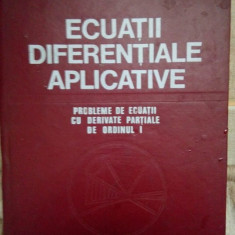 Mariana Craiu - Ecuatii diferentiale aplicative, probleme de ecuatii cu derivate partiale de ordinul I