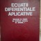 Mariana Craiu - Ecuatii diferentiale aplicative, probleme de ecuatii cu derivate partiale de ordinul I (Editia: 1971)
