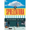 Sprezzatura - &Ouml;lt&ouml;zk&ouml;dni &eacute;s &eacute;lni - Bihari &Aacute;d&aacute;m