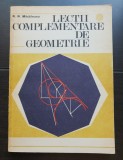 Lecții complementare de geometrie - N. N. Mihăileanu