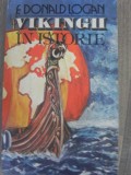 VIKINGII IN ISTORIE de F. DONALD LOGAN , 1990