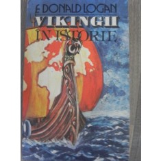 VIKINGII IN ISTORIE de F. DONALD LOGAN , 1990