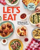 Let&#039;s Eat: 101 Recipes to Fill Your Heart &amp; Home