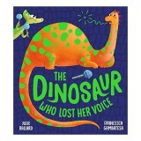 Carte "Dinosaur Who Lost Her Voice", carte pentru copii in engleza, ilustrata, despre curaj si prietenie