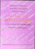 MATEMATICA, DIVIZIBILITATEA. CULEGERE DE PROBLEME PENTRU GIMNAZIU-MARIANA ANDRUSCA, DORU SAVULESCU, STEFAN -360564