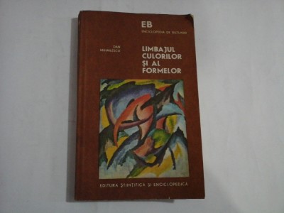 LIMBAJUL CULORILOR SI AL FORMELOR - DAN MIHAILESCU foto