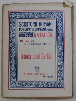 ISTORIA UNUI GALBAN de VASILE ALECSANDRI , EDITIE INTERBELICA foto