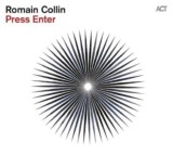 Press Enter | Romain Collin, Jazz, ACT Music